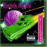 Smash Mouth : Fush Yu Mang